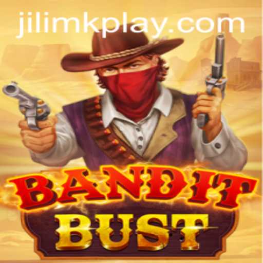 BanditBust Unveiled: A Thrilling Adventure with JILIMK