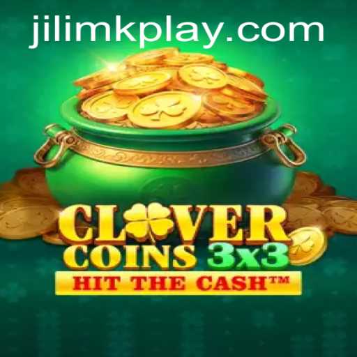Clovercoin3x3: A New Gaming Experience with JILIMK